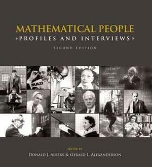 Mathematical People: Profiles and Interviews by Donald J. Albers, Gerald L. Alexanderson