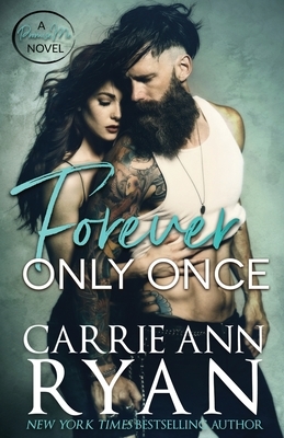 Forever Only Once by Carrie Ann Ryan