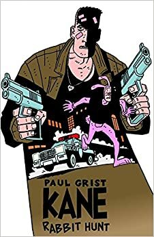 Kane Volume 2: Rabbit Hunt by Paul Grist