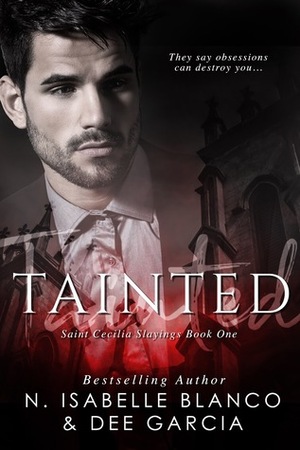 Tainted by Dee Garcia, N. Isabelle Blanco