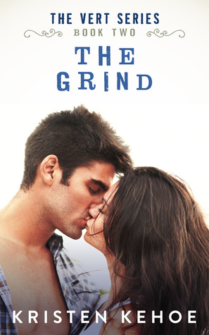 The Grind by Kristen Kehoe