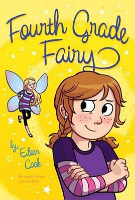 Fourth Grade Fairy, Volume 1 by Eileen Cook