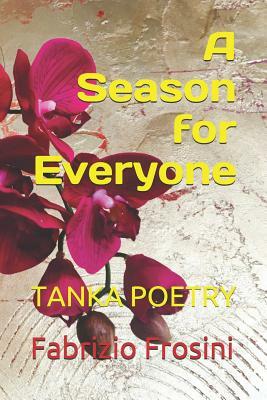 A Season for Everyone: Tanka Poetry by Fabrizio Frosini