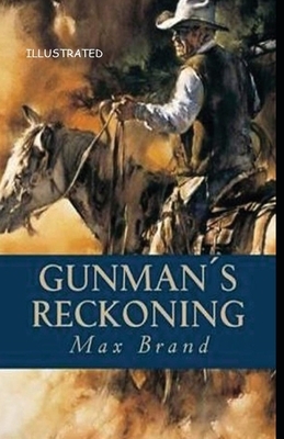 Gunman's Reckoning Illustrated by Max Brand