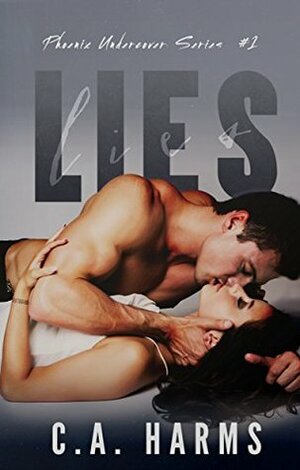 Lies by C.A. Harms