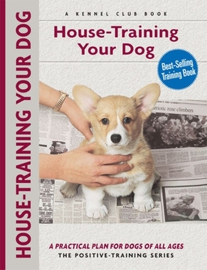 House-Training Your Dog by Charlotte Schwartz