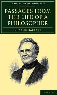Passages from the Life of a Philosopher by Charles Babbage