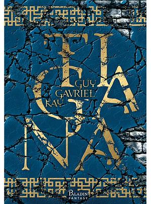 Tigana by Guy Gavriel Kay