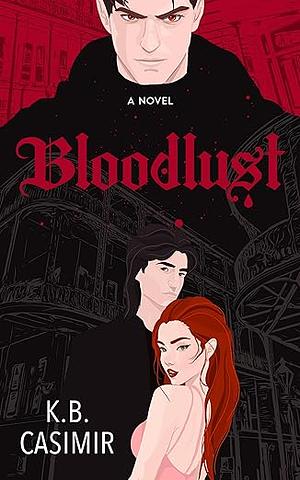 Bloodlust by K.B. Casimir