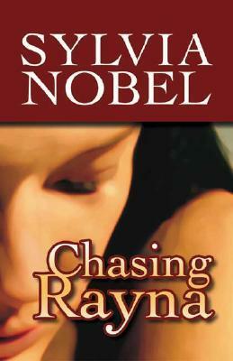 Chasing Rayna by Sylvia Nobel
