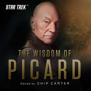 Star Trek: The Wisdom of Picard by Chip Carter