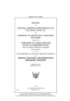 Hearing on National Defense Authorization Act for Fiscal Year 2012 and oversight of previously authorized programs before the Committee on Armed Servi by Committee on Armed Services (house), United States House of Representatives, United State Congress