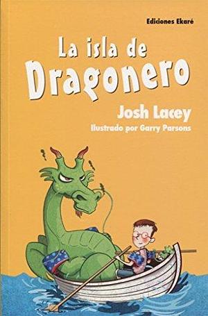 La isla de Dragonero by Josh Lacey, Josh Lacey, Garry Parsons