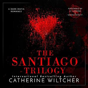The Santiago Trilogy by Catherine Wiltcher
