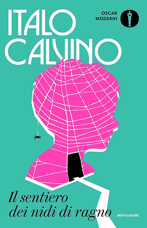 Il sentiero dei nidi di ragno by Italo Calvino