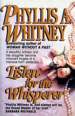 Listen for the Whisperer by Phyllis A. Whitney