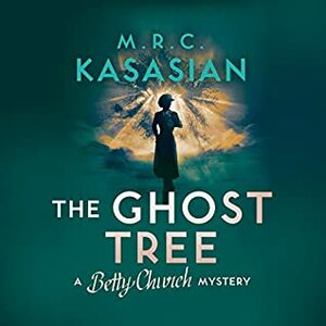 The Ghost Tree by M.R.C. Kasasian