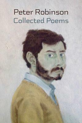 Collected Poems: 1976-2016 by Peter Robinson