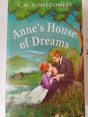 Anne's House of Dreams by L.M. Montgomery