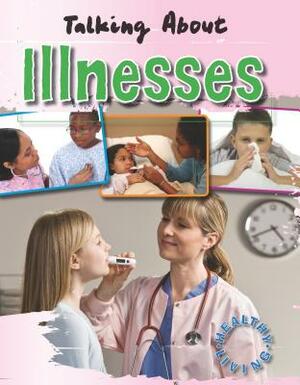 Talking about Illnesses by Hazel Edwards, Goldie Alexander