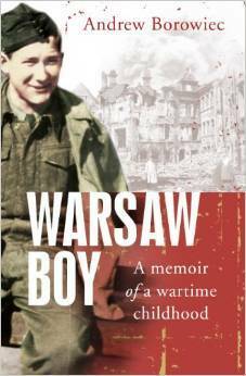 Warsaw Boy: A Memoir of a Wartime Childhood by Andrew Borowiec, Colin Smith