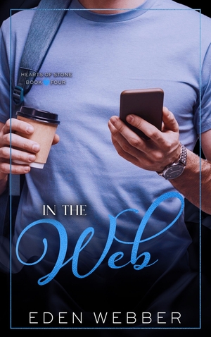 In the Web: A Virgin Hero & Friends to Lovers Romance Novella by Eden Webber