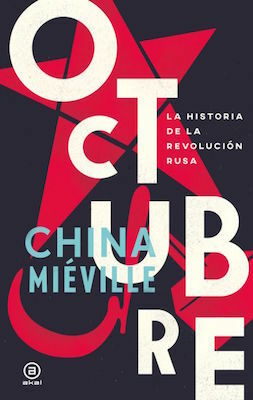 Octubre: La historia de la Revolución rusa by China Miéville