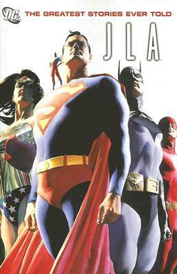 JLA:The Greatest Stories Ever Told by Mike Sekowsky, Howard Porter, Gerry Conway, Doug Mahnke, Keith Giffen, Grant Morrison, George Pérez, Dick Dillin, Martin Pasko, Joe Kelly, Kevin Maguire, J.M. DeMatteis, Mark Millar, Denny O'Neil, Gardner F. Fox