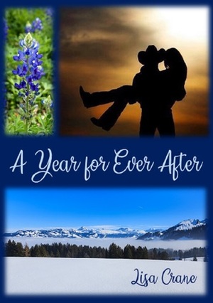 A Year for Ever After by Lisa J. Crane