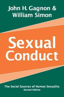 Sexual Conduct: The Social Sources of Human Sexuality by William Simon