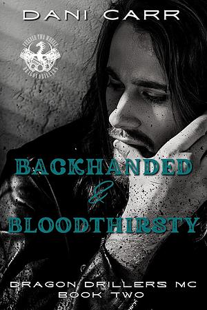 Backhanded and Bloodthirsty by Dani Carr