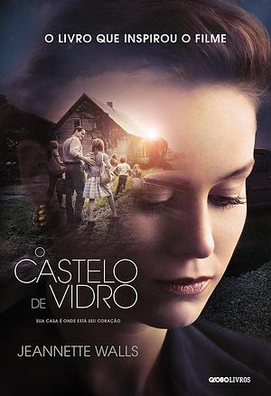 O Castelo de Vidro by Jeannette Walls