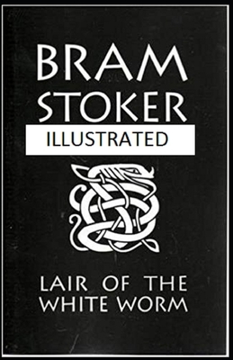 The Lair of the White Worm illustated by Bram Stoker