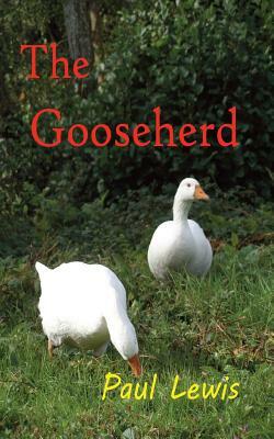 The Gooseherd by Paul Lewis