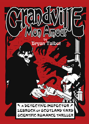 Grandville Mon Amour by Bryan Talbot
