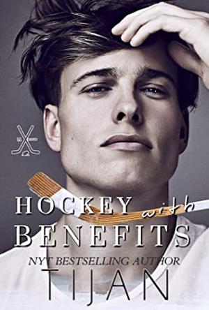 Hockey With Benefits by Tijan