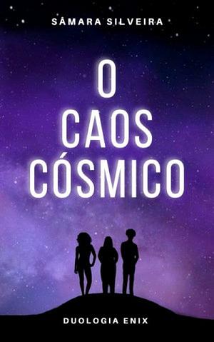 O Caos Cósmico by Sâmara Silveira