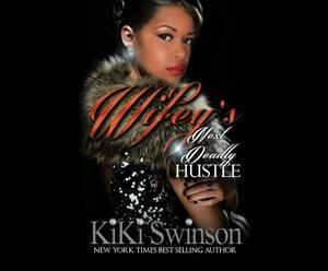 Wifey's Next Deadly Hustle by Kiki Swinson