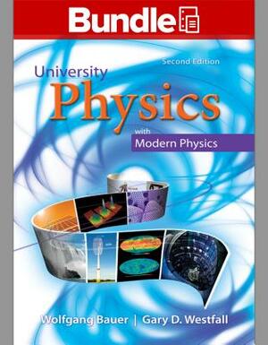 Package: University Physics with 2 Semester Connect Access Card by Wolfgang Bauer, Gary Westfall