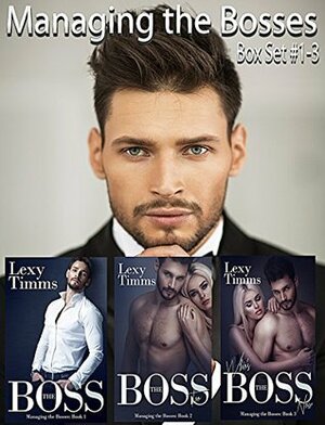 Managing the Bosses Box Set #1-3 by Lexy Timms