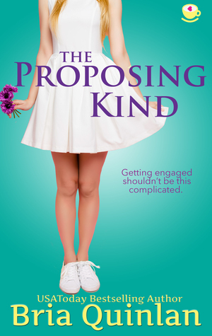 The Proposing Kind by Bria Quinlan