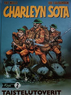 Charleyn sota 2: Taistelutoverit by Joe Colquhoun, Pat Mills