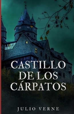 Castillo de los Cárpatos by Jules Verne