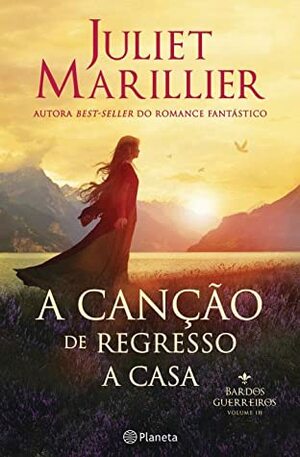A Canção de Regresso a Casa by Juliet Marillier