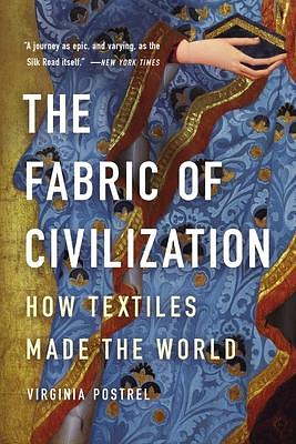 Fabric of Civilization by Virginia Postrel, Virginia Postrel