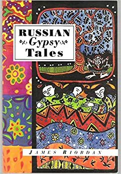 Russian Gypsy Tales by James Riordan