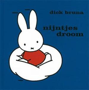 Nijntjes droom by Dick Bruna, Dick Bruna