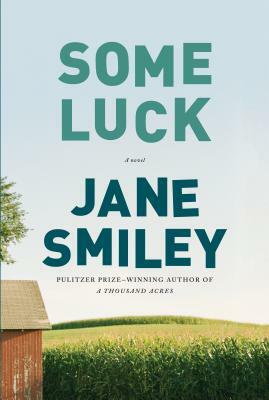 Some Luck by Jane Smiley