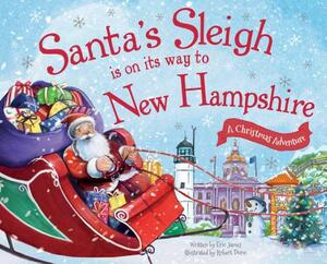 Santa's Sleigh Is on Its Way to New Hampshire: A Christmas Adventure by Eric James