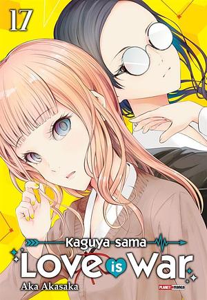 Kaguya Sama: Love is war, Vol. 17 by Aka Akasaka, Aka Akasaka